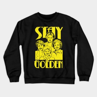 Stay Golden // Golden Girls Crewneck Sweatshirt